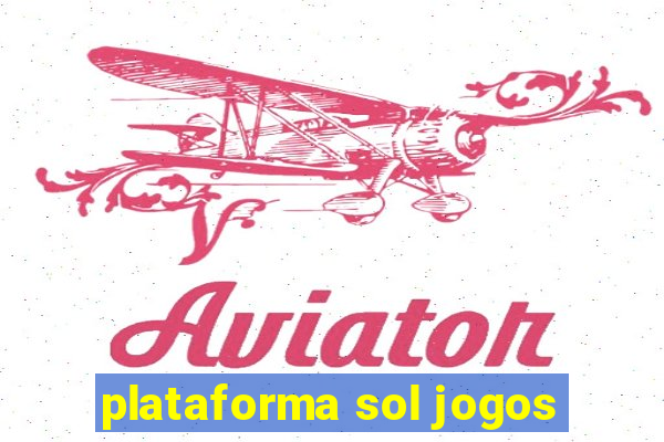 plataforma sol jogos